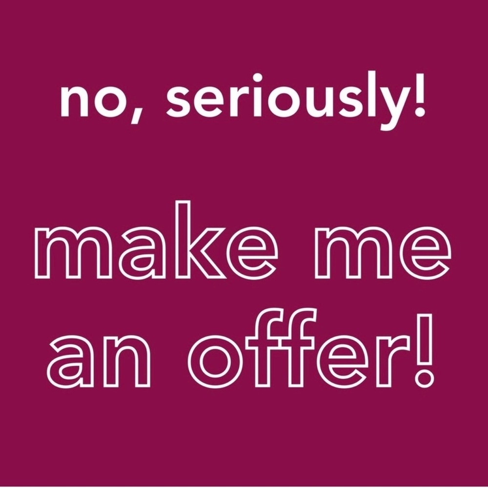 No Seriously! Make Me an Offer!